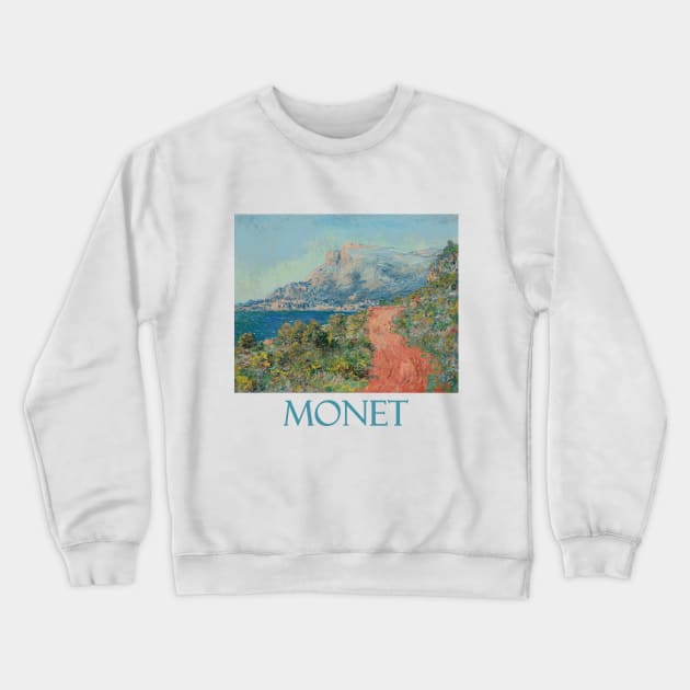 La Route Rouge pres de Menton by Claude Monet Crewneck Sweatshirt by Naves